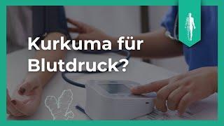 Ist Kurkuma gut für den Blutdruck? | Curcumin | Herzgesundheit