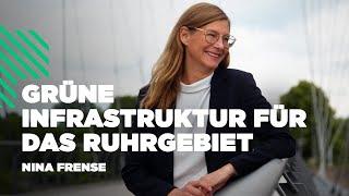 Transformacherin: Nina Frense | Grüne Infrastruktur für das Ruhrgebiet