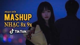 Nhạc Mashup Chill 8x 9x | Mashup Nhạc Trẻ Bất Hủ Hay Vượt Thời Gian | Nhạc Trẻ Nhẹ Nhàng Hoài Niệm