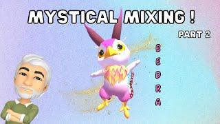 Bedra So Cute - Mystical Mixing Part 2