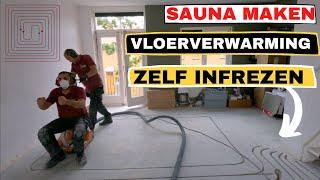 Vloerverwarming infrezen - Ik ben kapot! Anouar dit moet sneller kunnen (Renovatie Sauna 4 )