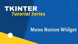 Tkinter Menu Button Widget Tutorial