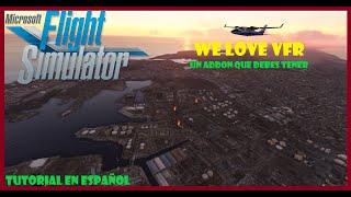 ‍ We LOVE VFR Region 1 2 y 3 Must Have Addon Tutorial en Español FS2020 