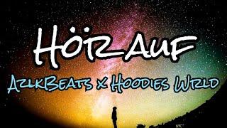 Hoodies Wrld x AzlkBeats - Hör auf (prod. by AzlkBeats, Hoodies Wrld)