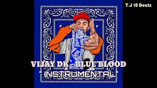 (Free) Vijay Dk - Blue Blood : "Instrumental" | T.J 18 Beatz