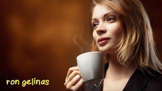 2 Hours of Chill Cafe Music by Ron Gelinas