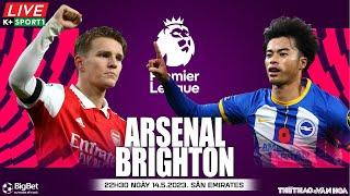 Soi kèo, nhận định bóng đá Arsenal vs Brighton | Ngoại hạng Anh | Trực tiếp K+Sports 1 (22h30, 14/5)