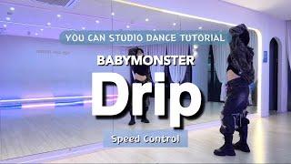 [Dance Tutorial] BABYMONSTER 베이비몬스터 - Drip 드립 안무 거울모드 배우기 Slow + Mirrored Mode