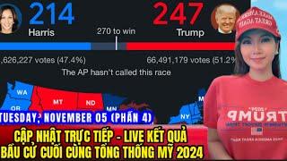 LIVE STREAM - PHẦN 4 - TUESDAY 05/11 Cập Nhật KẾT QUẢ CUỐI CÙNG FINAL RESULTS Bầu Cử Tổng Thống Mỹ