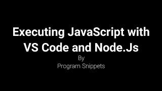 Executing JavaScript with VS Code and Node.JS