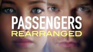 Passengers, Rearranged