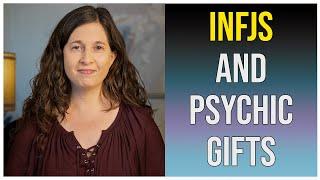 INFJs and Psychic Gifts