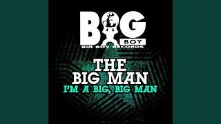 I'm A Big, Big Man (Clean Mix)