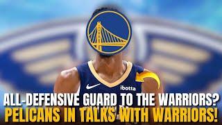 Pelicans and Warriors in Talks: Elite Guard Heading to Golden State?