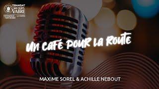 Un Café pour la Route #9 - "À la frontière du réel et du virtuel" avec Maxime Sorel & Achille Nebout