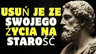 15 rzeczy które powinieneś wyeliminować ze swojego życia na starość | Stoicyzm