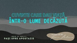 Cuvinte care dau viață într-o lume decăzută - Florin Antonie