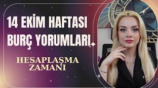 14 EKİM DOLUNAY HAFTASI BURÇLAR - HESAPLAŞMA ZAMANI