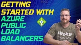 Getting Started with Public Load Balancers in Azure