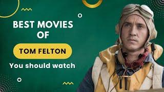Best Movies of Tom Felton you should watch