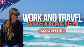 WORK & TRAVEL IN AUSTRALIEN 2025 - Alles was DU wissen musst! (Jobs, Visa, Vorbereitung)