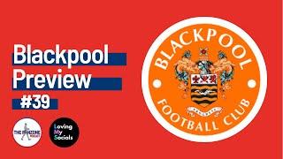 Blackpool - The Preview Ep.39