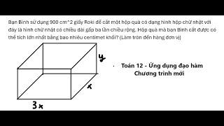 Bạn Bình sử dụng 900 cm^2 giấy Roki để cắt một hộp quà có dạng hình hộp chữ nhật với đáy là hình chữ