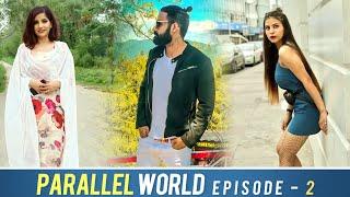 Parallel World | Women's World | Episode 2 | Sanju Sehrawat | Creators For Change