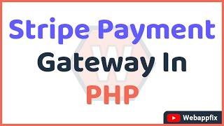 Stripe Checkout | Stripe Payment Integration PHP | Stripe Payment Tutorial | PHP Stripe Gateway