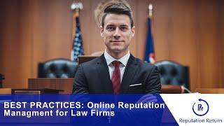 Best Practices for Law Firm Online Reputation Management