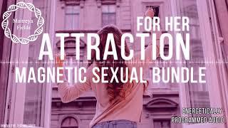 Attraction Magnetic Sexual Bundle (FOR HER) / Energetically Programmed Audio / Maitreya Reiki™