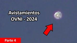 Los MEJORES Avistamientos OVNI - 2024 / Parte 4 de 4