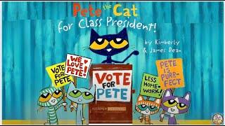 Pete The Cat For Class President ( Animated Read Aloud)