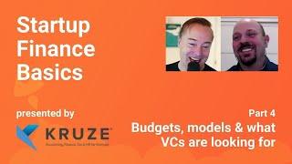 Budgets, models & what investors look for with Scott Orn | Kruze Consulting Startup Finance Basics