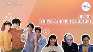 BL 101: Ships & Shipping Culture || LoveCast The BL Podcast S2E24