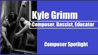 Composer Spotlight - Kyle Grimm (Ep. 3)