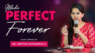 Made Perfect Forever | Short Message | Dr. Arpitha Komanapalli.