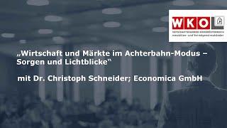 Wirtschaft und Märkte im Achterbahn-Modus  -Vortrag von Dr. Christoph Schneider