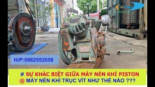 Sự KHÁC BIỆT giữa MÁY NÉN KHÍ Piston và MÁY NÉN KHÍ trục vít như thế nào?