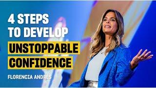 4 steps to crush self-doubt and gain total confidence | Florencia Andrés