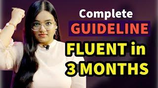 Complete GUIDELINE To Become Fluent in English in 3 MONTHS