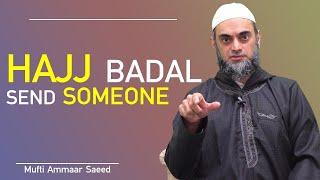 What Is Hajj Badal?   ~ With Mufti Ammaar Saeed