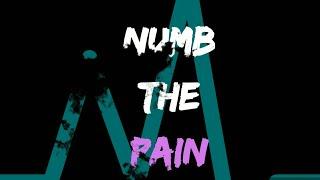 Numb The Pain - Original Song By Johnnie Ferro