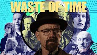 IS BREAKING BAD REALLY WASTE OF TIME??