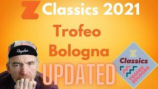 Classics 2021 Race 7 Trofeo Bologna Recon with Sherpa Dave