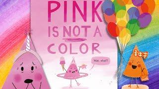 Pink Is Not A Color By Lindsay Ward - Read Aloud With Music And Sound Effects