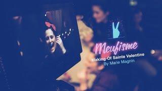 MAKING-OF : SAINTE VALENTINE FEAT ELODIE FRÉGÉ - LE MEUFISME