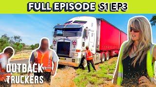 Female Trucker Gets Unwanted Attention From The Law | Outback Truckers - Season 1 Ep 3 FULL EPISODE