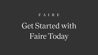 Getting Started with Faire today