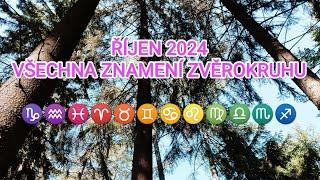  ŘÍJEN 2024 VŠECHNA ZNAMENÍ ZVĚROKRUHU 